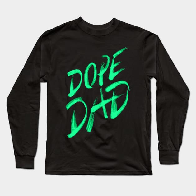 Dope Dad Long Sleeve T-Shirt by madeinchorley